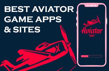 Best Aviator Game Apps and Sites